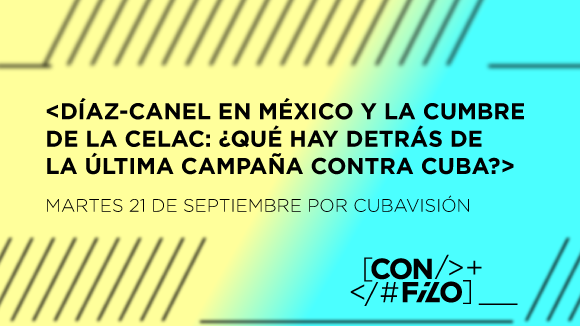 Con Filo: Díaz-Canel en México y la Cumbre de la Celac, detrás de la última campaña contra Cuba