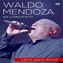 Waldo Mendoza en concierto: Libre para Amar