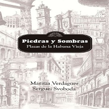 Piedras y sombras: plazas de La Habana Vieja